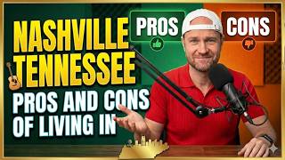 Pros and Cons of Living in Nashville Tennessee | Moving to Nashville TN