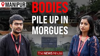 Manipur ground report: Bodies pile up in morgues as families can’t get past blockades