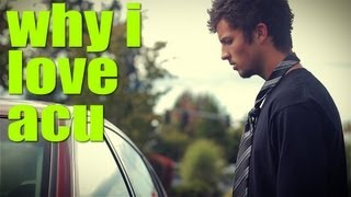 Why I Love ACU [HD] Short - Ben Wenzl
