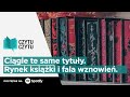 czytu czytu 110 – ciągle te same tytuły. rynek książki i fala wznowień.