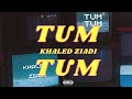 Khaled Ziadi - Tum Tum [Official Video]