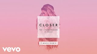 The Chainsmokers - Closer (T-Mass Remix Audio) ft. Halsey