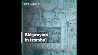 Muslims perform Eid prayer at historic Fatih mosque in Istanbul