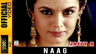 NAAG - JAZZY B - OFFICIAL VIDEO