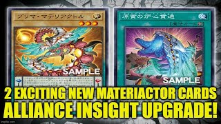 New Prosperity!? 2 Exciting New Materiactor Cards In Yu-gi-oh! Alliance Insight!