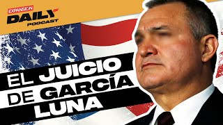 JUICIO de GENARO GARCÍA LUNA INICIA con la SELECCIÓN del JURADO | EXPANSIÓN DAILY Podcast
