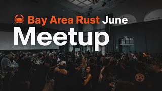 🦀 Bay Area Rust June Meetup @Convex