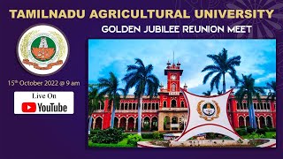 TNAU - Golden Jubilee Reunion Meet | LIVE