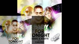 DIMARO \u0026 Rosette Feat. Carlprit - Ready For Tonight (X-Tof Remix Teaser) (HQ) (HD)