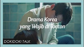 DRAMA KOREA YANG HARUS LU TONTON DI TAHUN 2019 - DokiDoki Talk