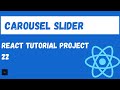 React Tutorial. Create a carousel slider from scratch. Fully featured React Project Tutorial #22 (i)