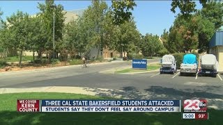 Three CSUB students have been attacked on campus