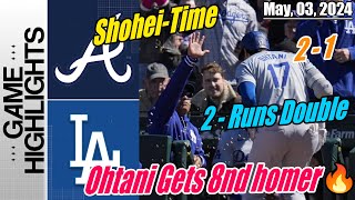Dodgers vs Braves Highlights | May, 03, 2024 | Ohtani Gets 8nd homer [2 - Runs Double]