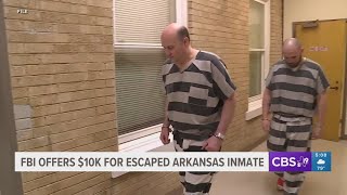 FBI offering $10k reward for information leading to arrest of escaped Arkansas inmate