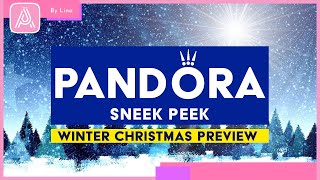 PANDORA CHRISTMAS 2023 PREVIEW