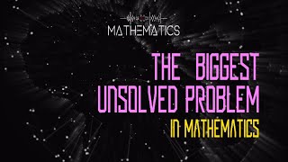 The biggest unsolved problem in Mathematics. Mathematics with Edward Frenkel