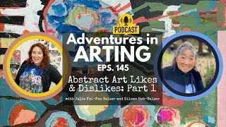 Get Inspired By Abstract Art! Adventures In Arting Podcast 145