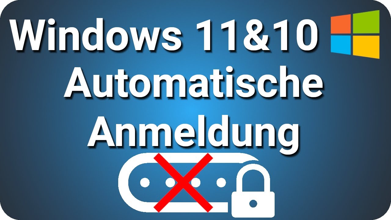 Windows 11 & 10 Automatische Anmeldung Ohne Passwort - YouTube