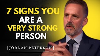 7 things you are very strong person | Jordan Peterson Motivational Speech