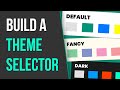 Build Your Own THEME SELECTOR with JavaScript & CSS