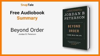 Beyond Order by Jordan B. Peterson: 33 Minute Summary