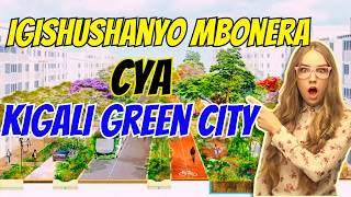 Byinshi ku gishushanyo mbonera cya Kigali Green City muri Kinyinya Igice cyo kwita kubidukikije