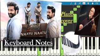 Naatu Naatu Song Keyboard Notes (piano cover) | MM Keeravaani | NTR | Ram Charan |SS Rajamouli