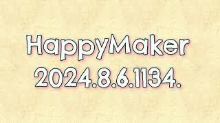 【Webラジオ】HappyMaker 1134回