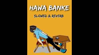 Hawa banke lofi | Darshan Rawal|alumb song|
