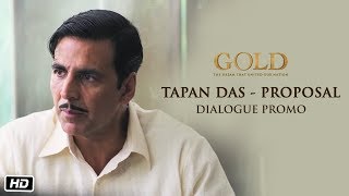 Tapan Das - Proposal Dialogue Promo | Gold | Akshay Kumar | 15th August