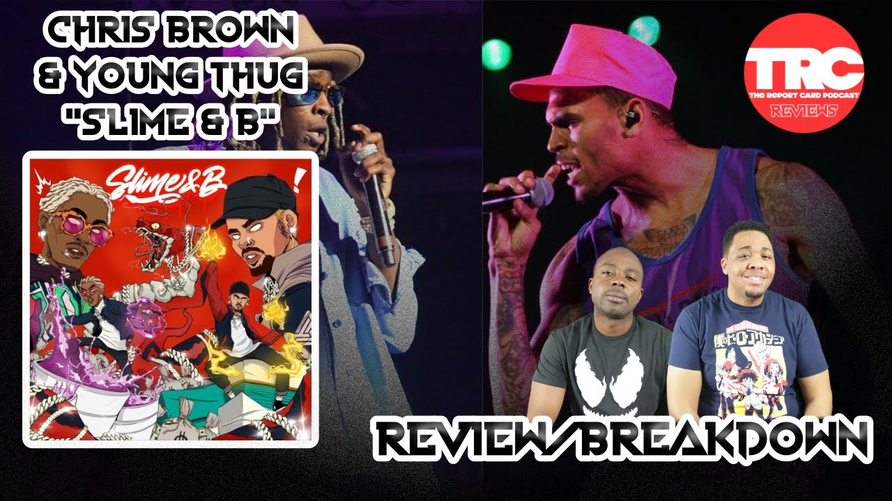 Chris Brown & Young Thug "Slime & B" Review *Honest Review* - YouTube