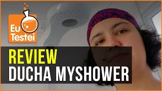 Testamos um chuveiro? Conheça a ducha MyShower da Exatron! - Resenha EuTestei