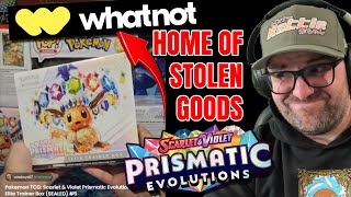 Stolen Prismatic Evolutions Being Sold On Whatnot?