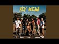 YEY WENA