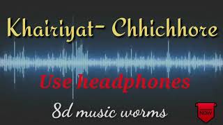 Khairiyat Song (8d) Audio | Khariyat Song Bass Boosted | Arijit Singh - Khairiyat Song 8d Audio |
