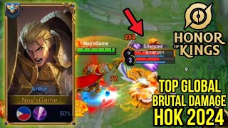 TOP GLOBAL ARTHUR BRUTAL DAMAGE|HONOR Of KINGS 2024 GAME PLAY