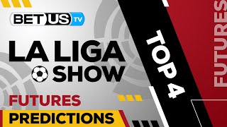 Top 4 La Liga 2022/23 Season | Soccer Predictions & Free Tips