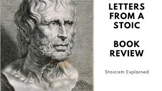 Letters from a Stoic|10 Ideas to Make You WISER| Seneca| Stoicism Explained|Book Summary