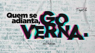 Quem Se Adianta, Governa | Joel Pereira | Projeto Vida