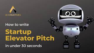 How To Use Ai To Create A Startup Elevator Pitch - By Ai Creatives