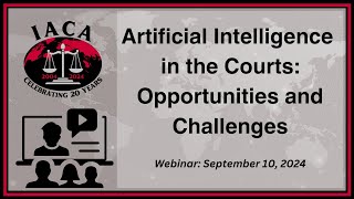 Artificial Intelligence in the Courts: Opportunities and Challenges