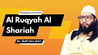 Ruqaya Al Shariyah by Mufti Irfan Sabri | Protection from Jinns and Black magic