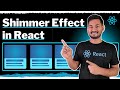 Shimmer Effect in React | Skeleton Loading | The Complete React Course | Ep.25