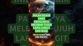 Inilah dzikir yang pahalanya melebihi tujuh lapis langit dan bumi #feedshorts #islamicmessage