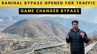 BANIHAL BYPASS OPENED FOR TRAFFIC || GAME CHANGER BYPASS FOR NH44