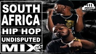 SOUTH AFRICA 🇿🇦 HIP HOP MIX 47)( MAY 2023) PODHA PODHA UNDISPUTED