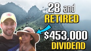 We Retired By 28! $453,000 Dividend Portfolio - Dividend Investing - Living Off Dividend Income
