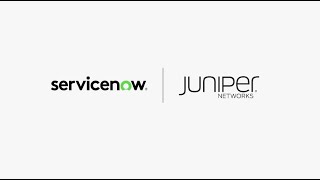 Juniper and ServiceNow – Transform Network Management video posting