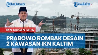 Prabowo Rombak Desain 2 Kawasan IKN Kaltim, AHY Sebut Jauh Lebih Baik dari Desain Sebelumnya