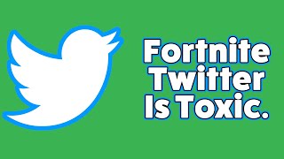 Fortnite Twitter Is Toxic